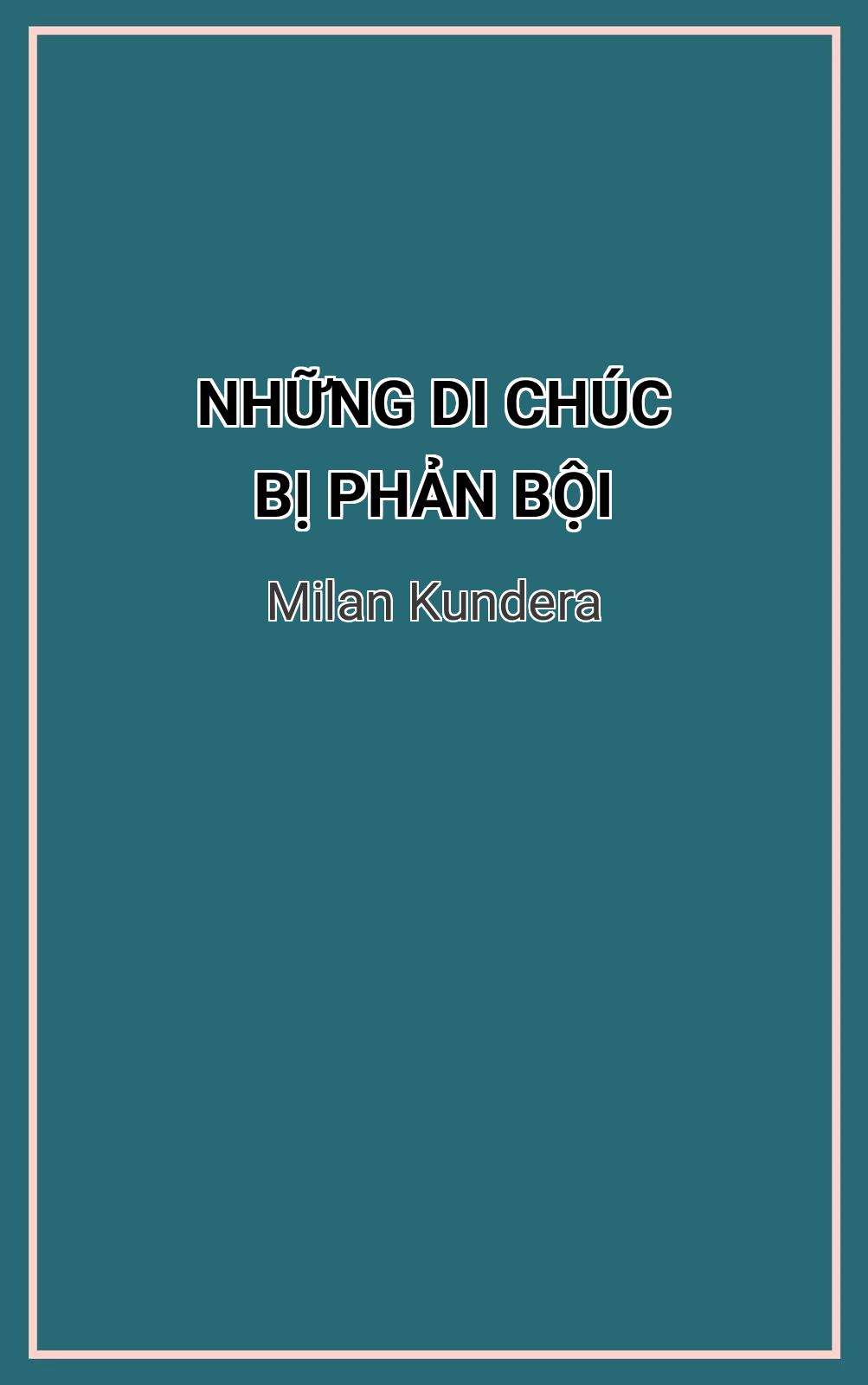Những Di Chúc Bị Phản Bội