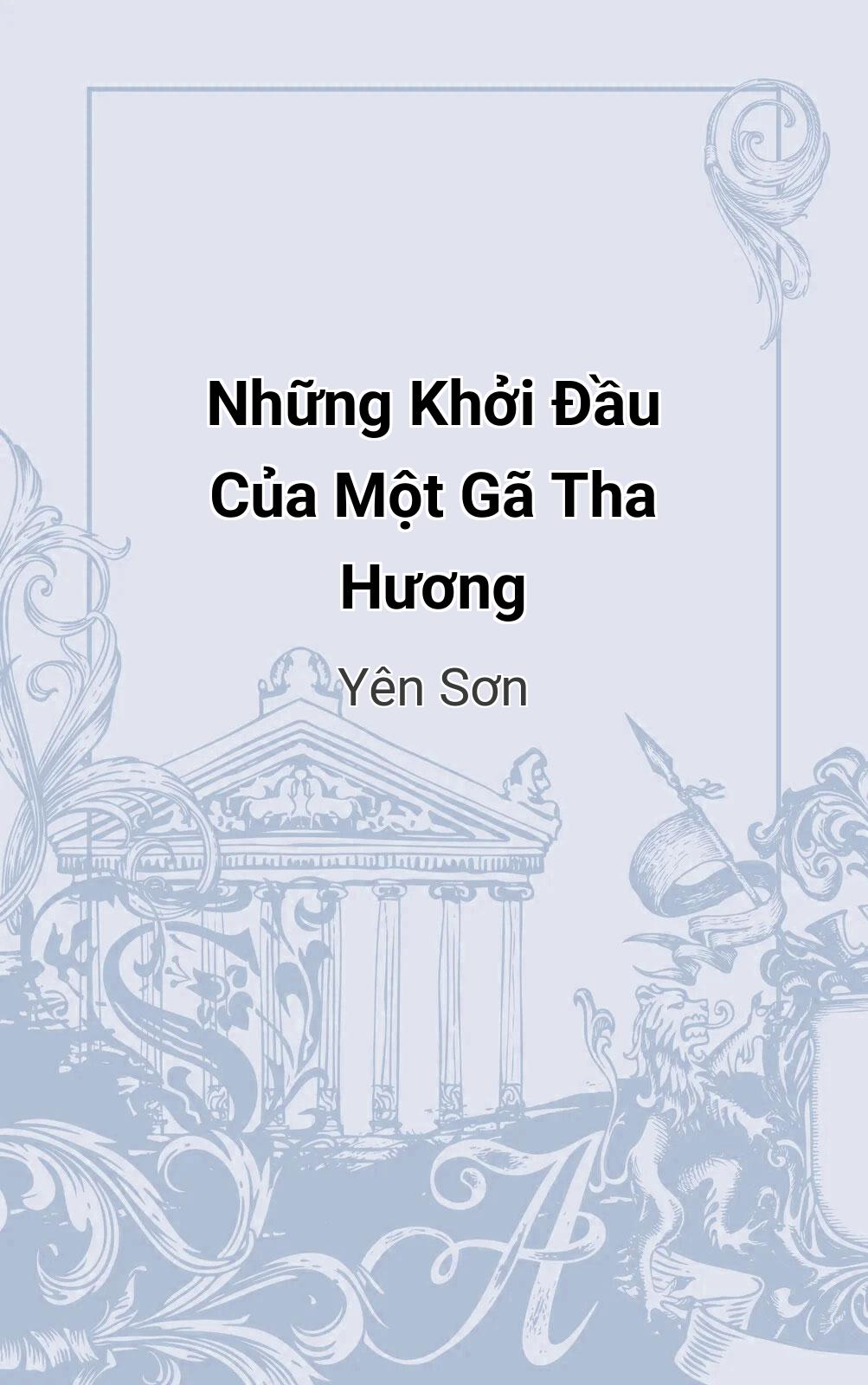 Những Khởi Đầu Của Một Gã Tha Hương