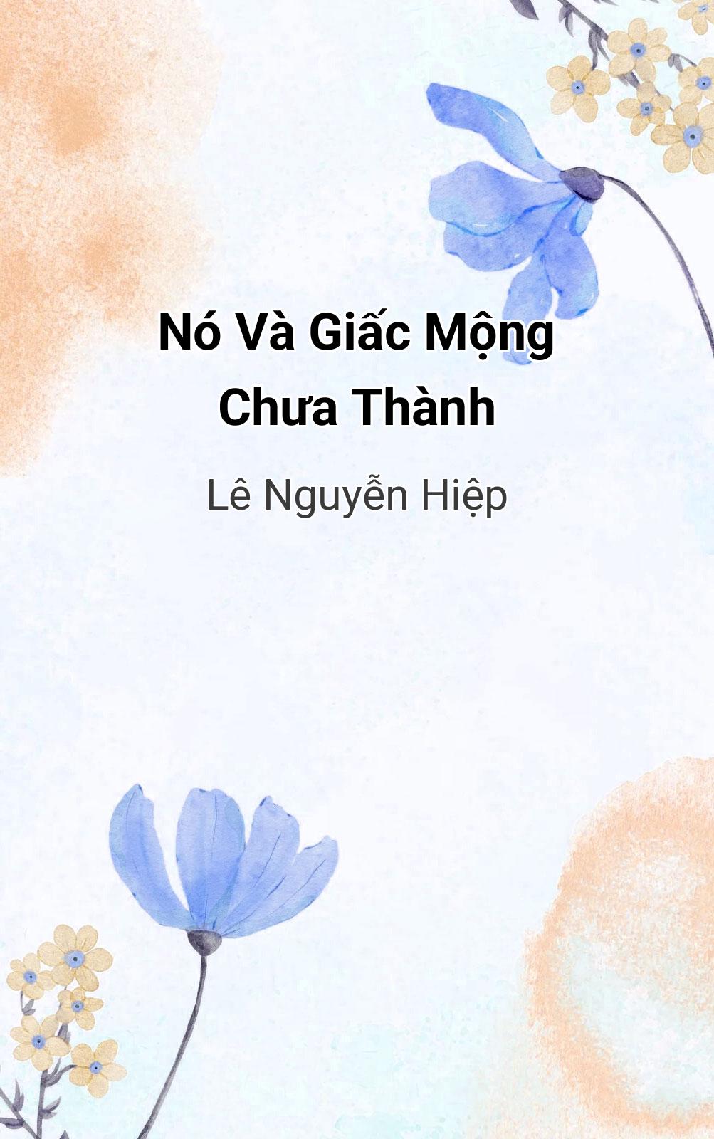 Nó Và Giấc Mộng Chưa Thành