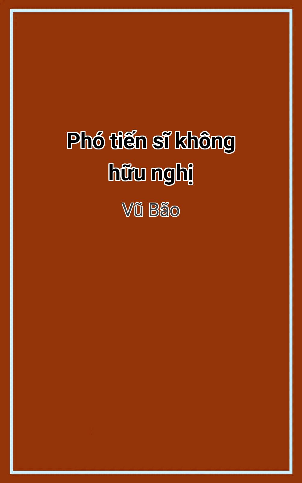 Phó Tiến Sĩ Không Hữu Nghị
