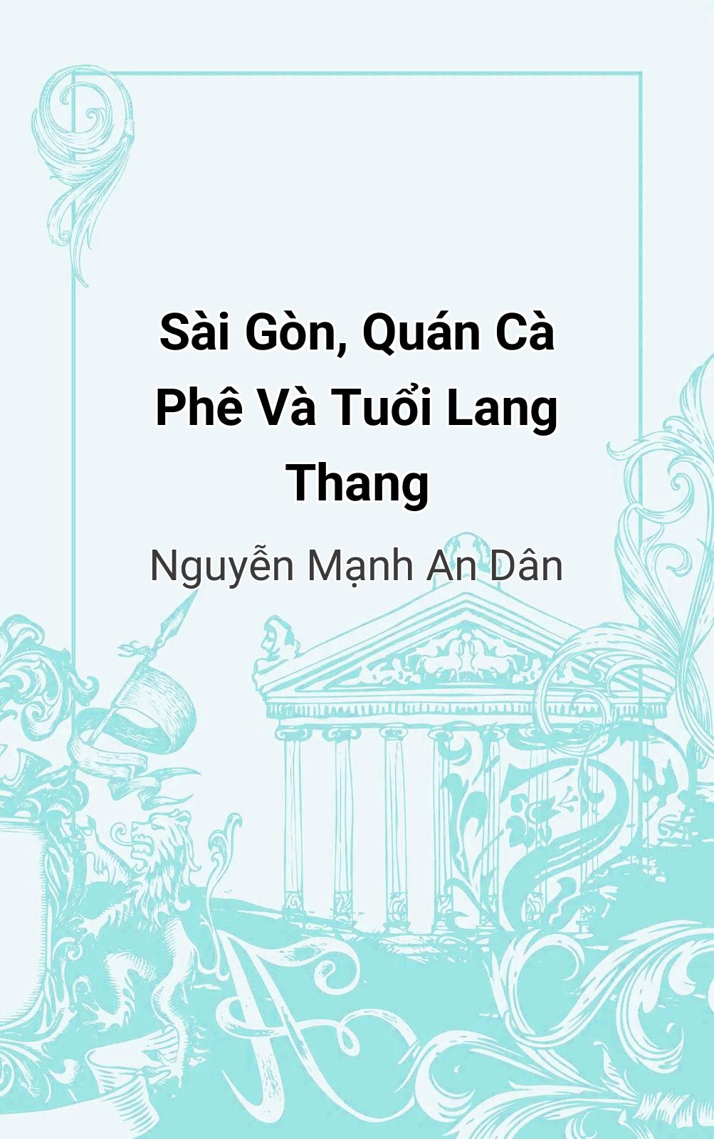 Sài Gòn, Quán Cà Phê Và Tuổi Lang Thang