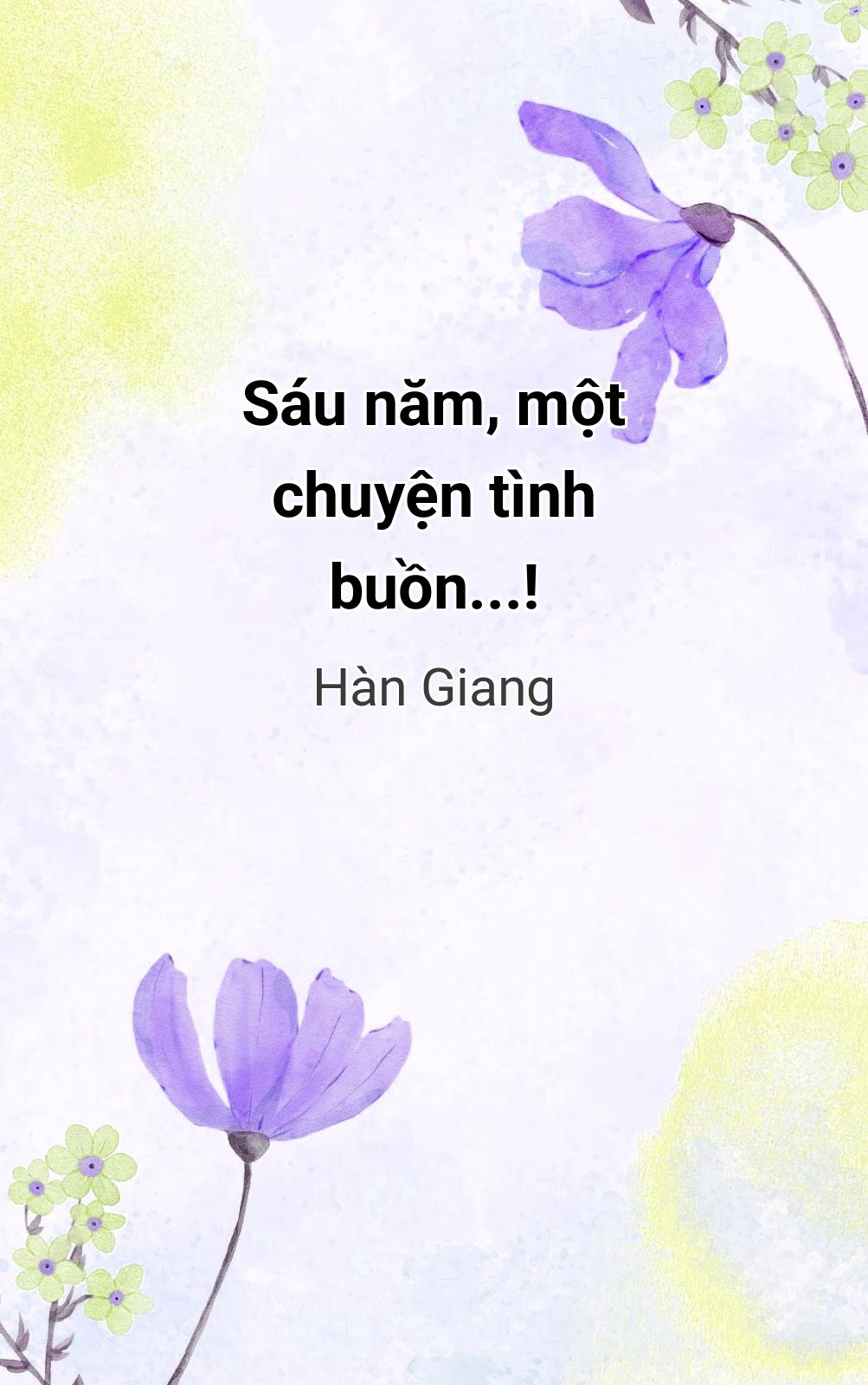 Sáu Năm, Một Chuyện Tình Buồn...!