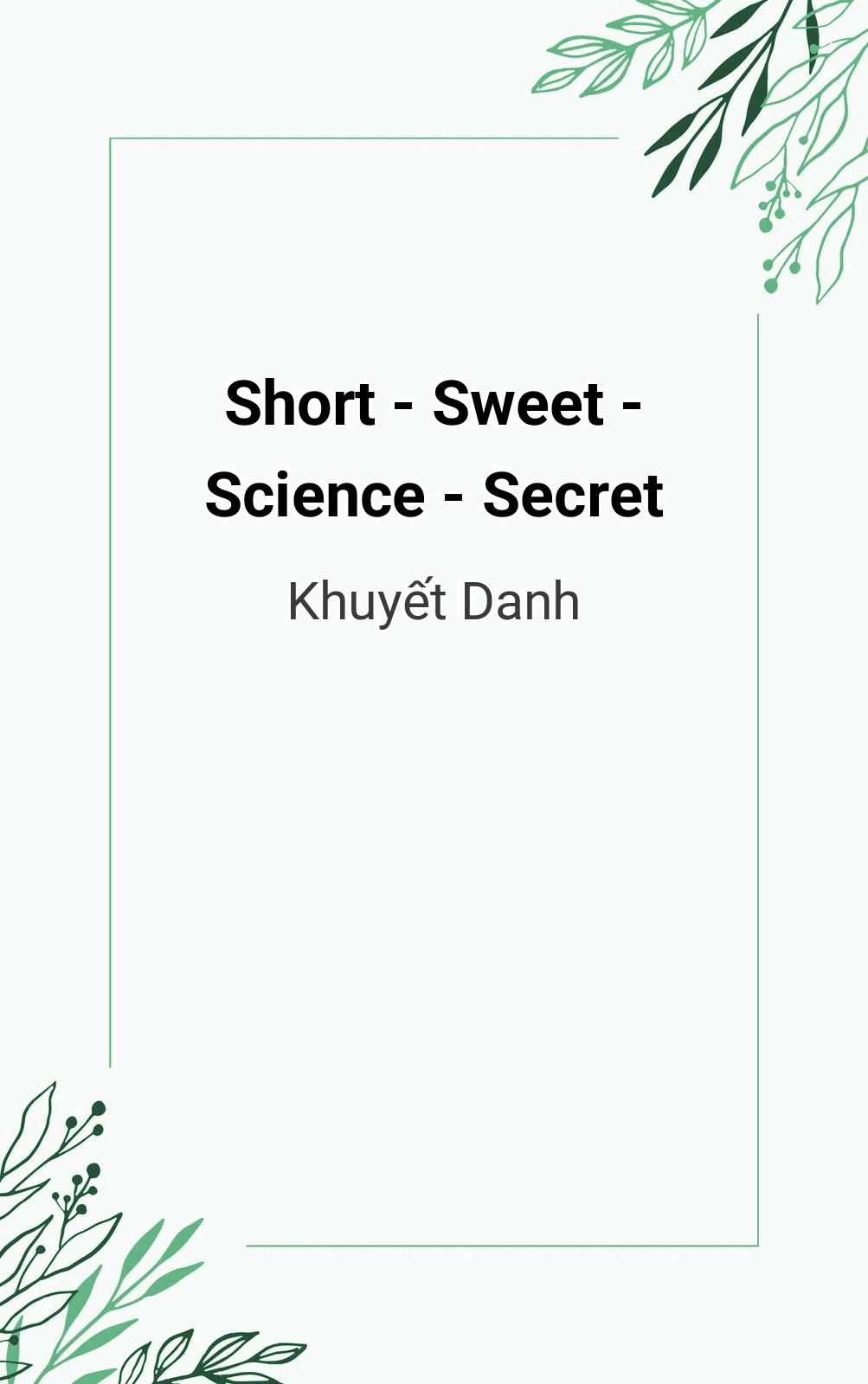 Short - Sweet - Science - Secret