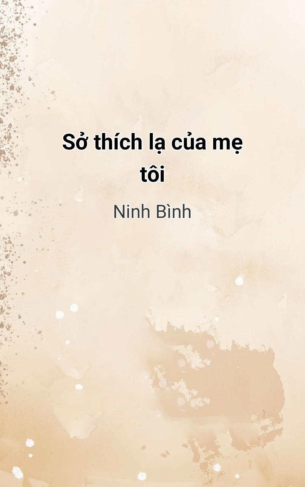 Sở Thích Lạ Của Mẹ Tôi