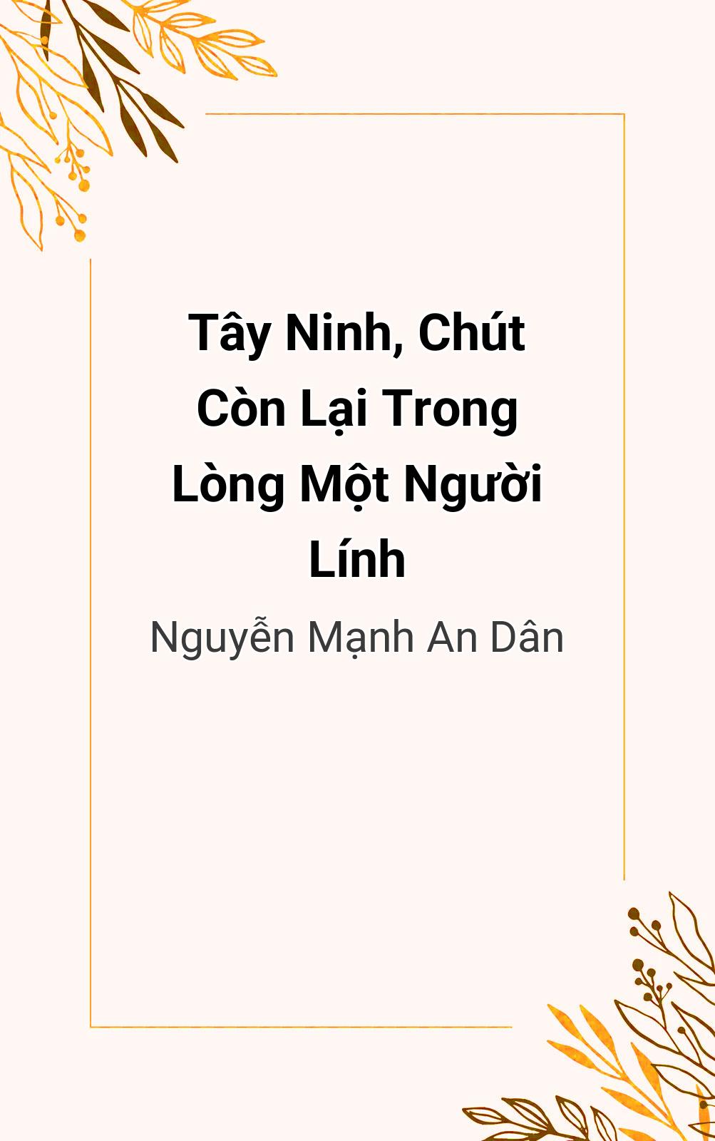 Tây Ninh, Chút Còn Lại Trong Lòng Một Người Lính