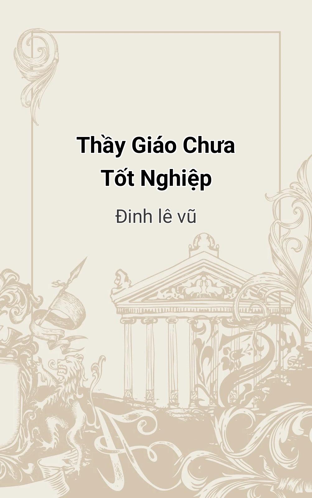 Thầy Giáo Chưa Tốt Nghiệp