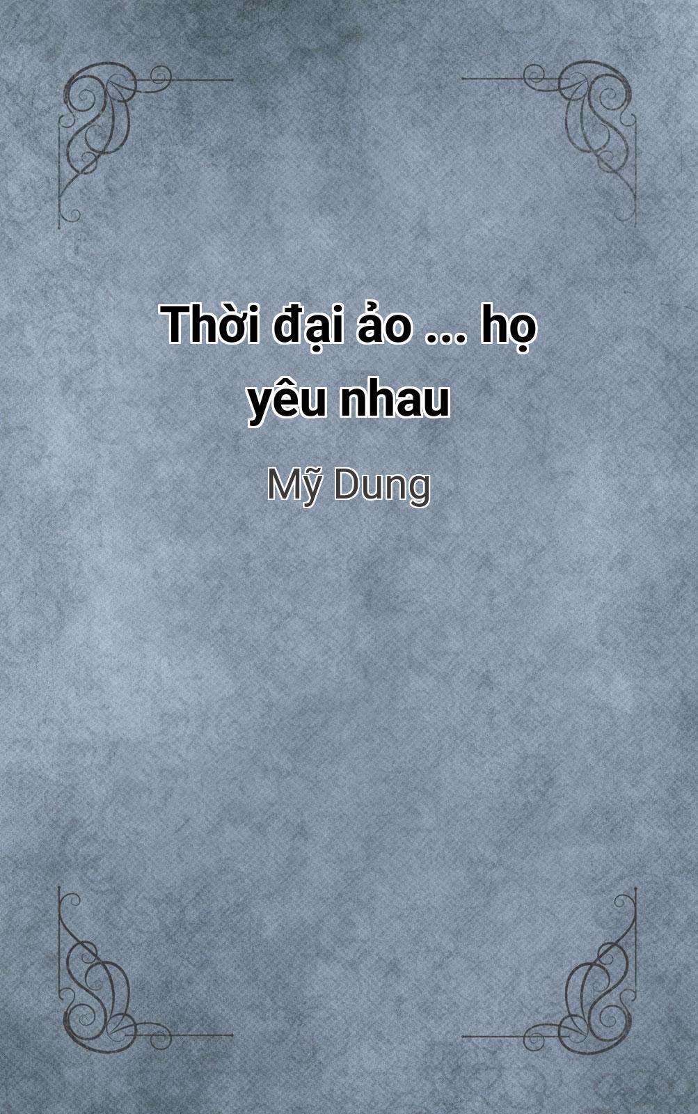 Thời Đại Ảo ... Họ Yêu Nhau