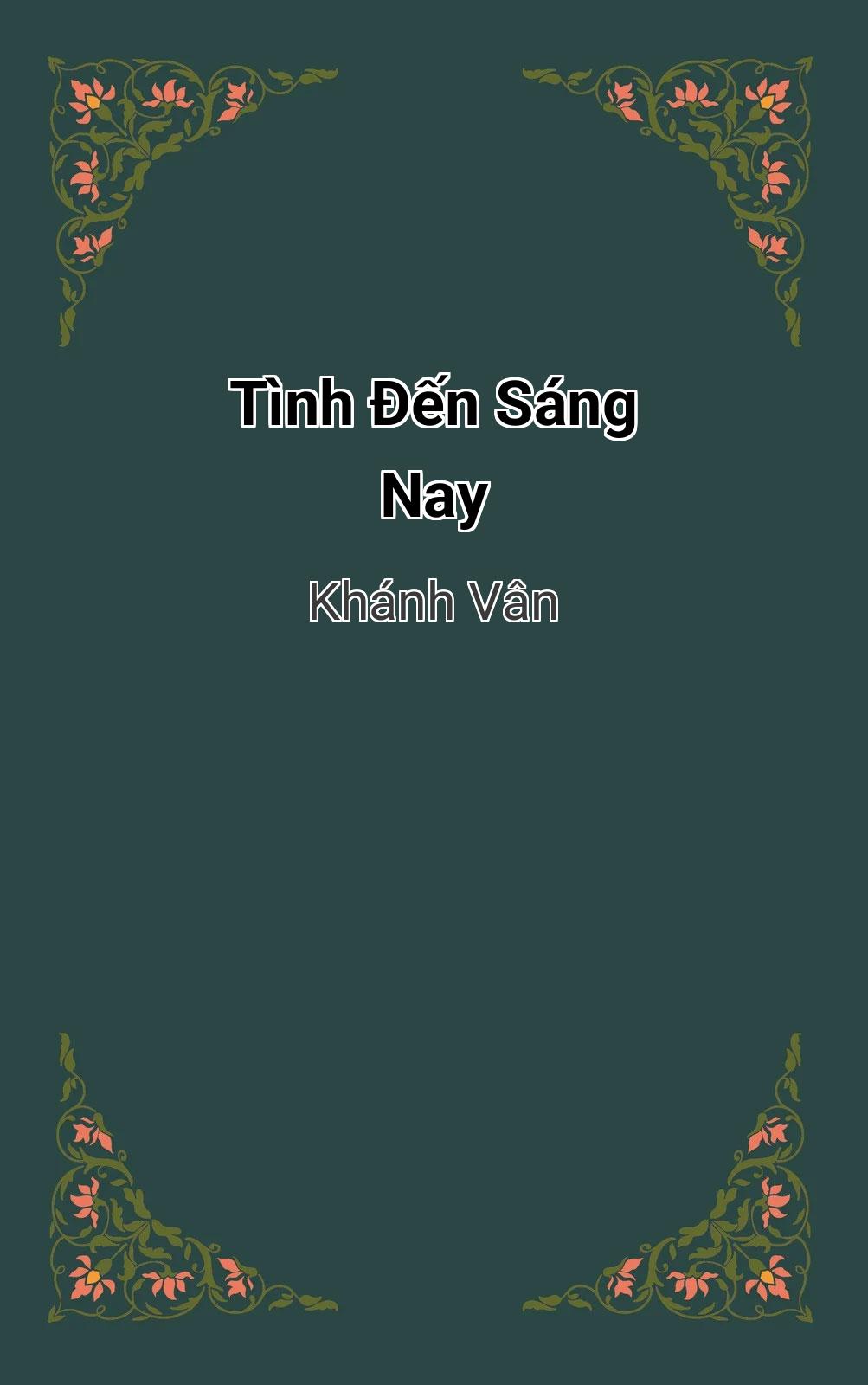 Tình Đến Sáng Nay