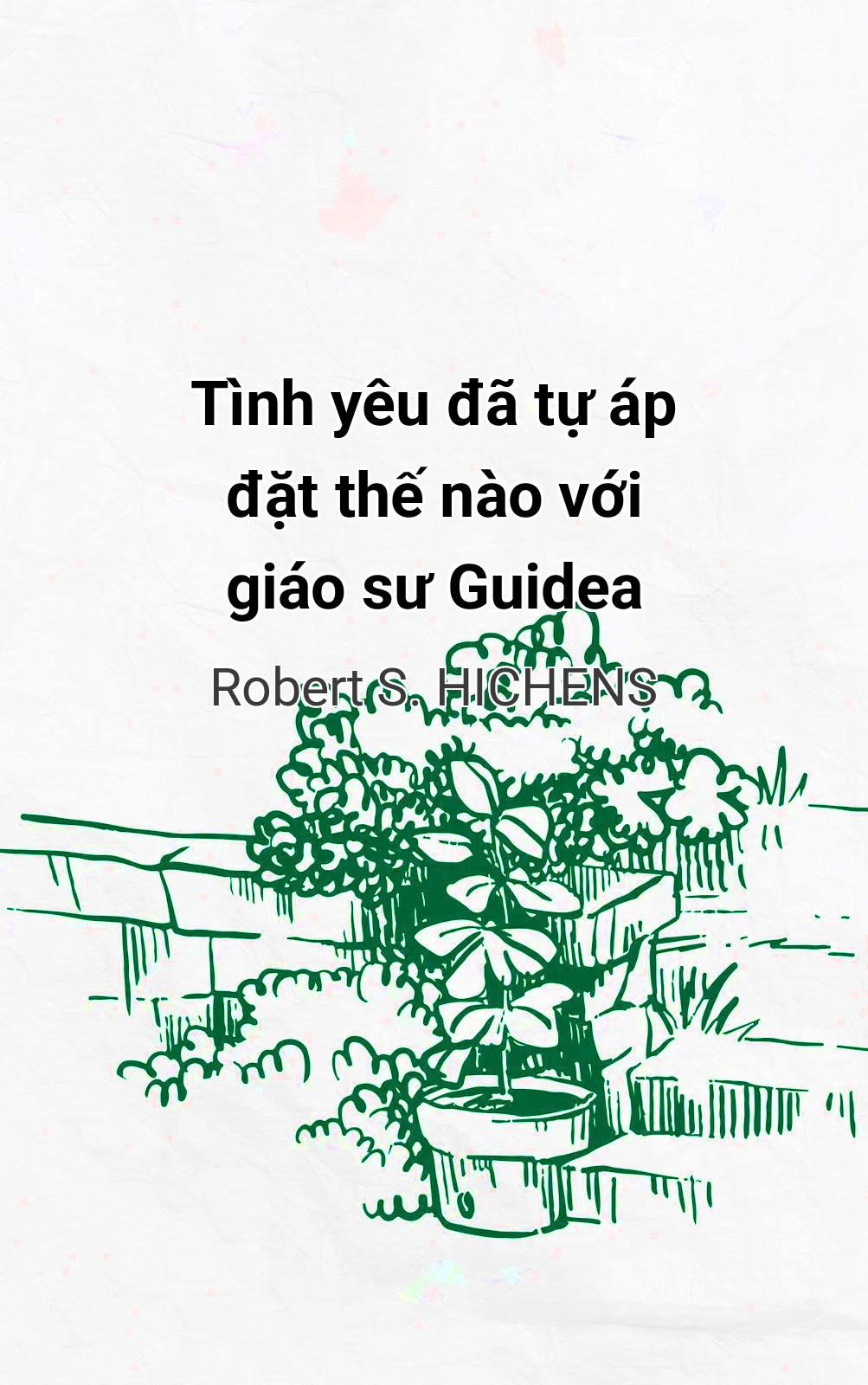 Tình Yêu Đã Tự Áp Đặt Thế Nào Với Giáo Sư Guidea