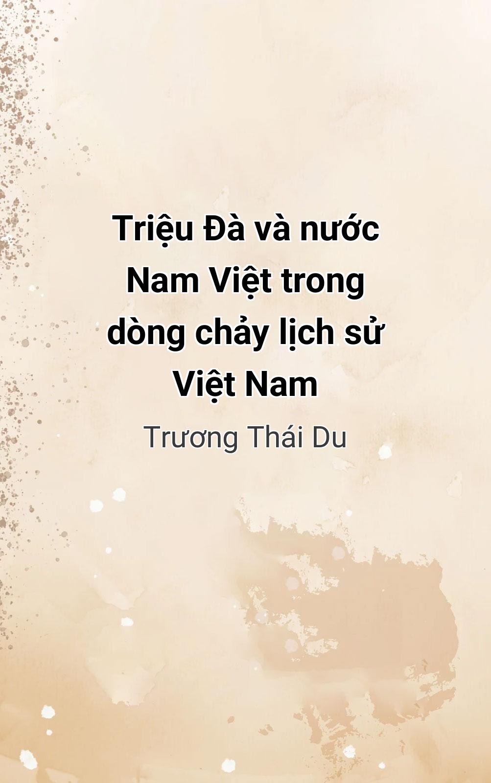 Triệu Đà Và Nước Nam Việt Trong Dòng Chảy Lịch Sử Việt Nam