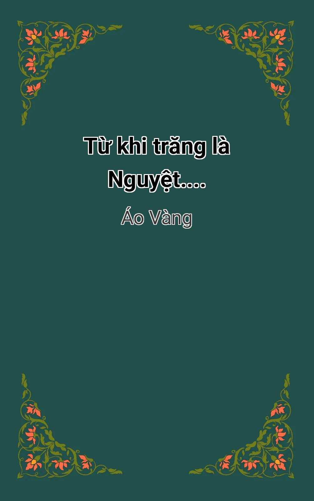 Từ Khi Trăng Là Nguyệt....
