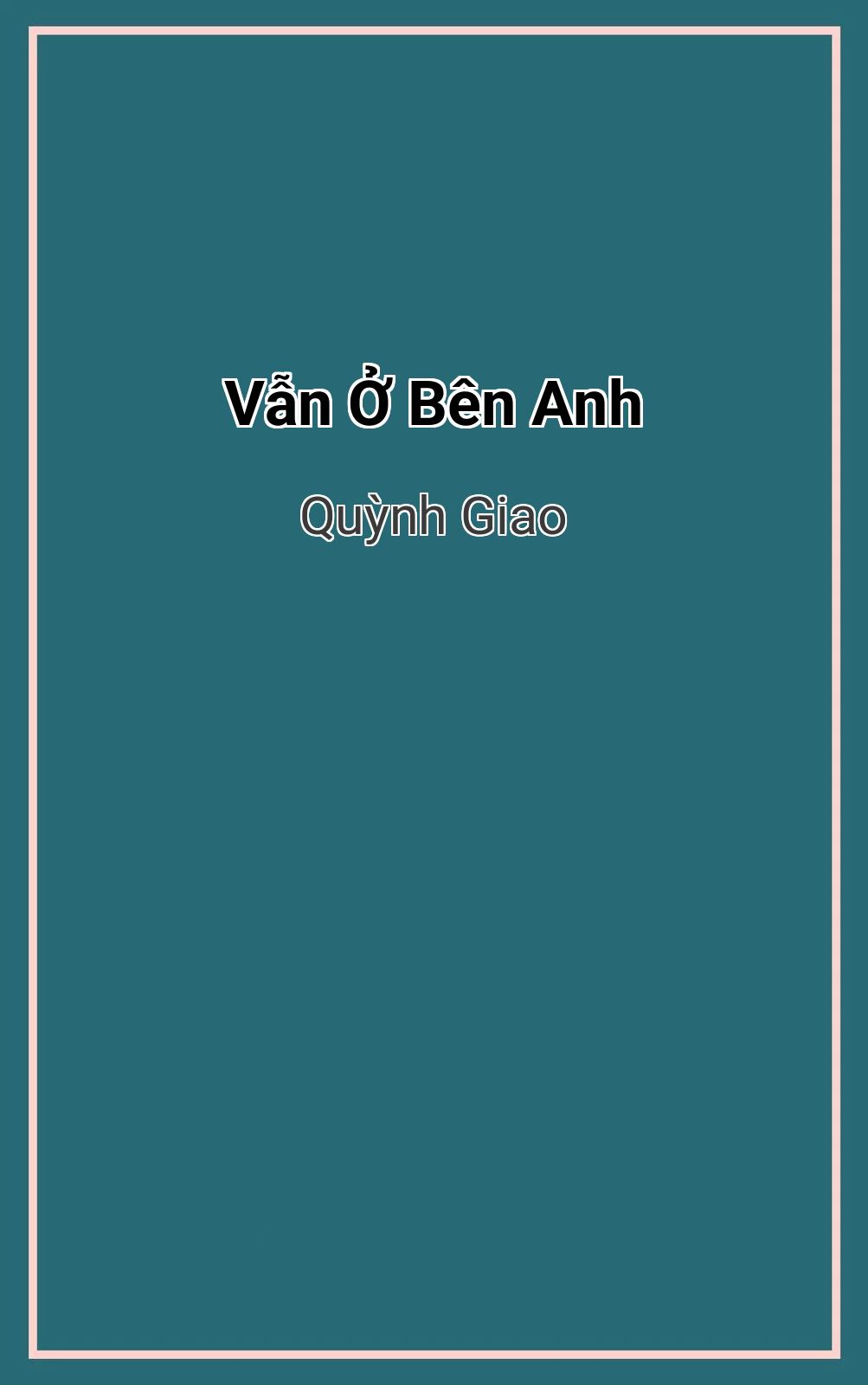 Vẫn Ở Bên Anh