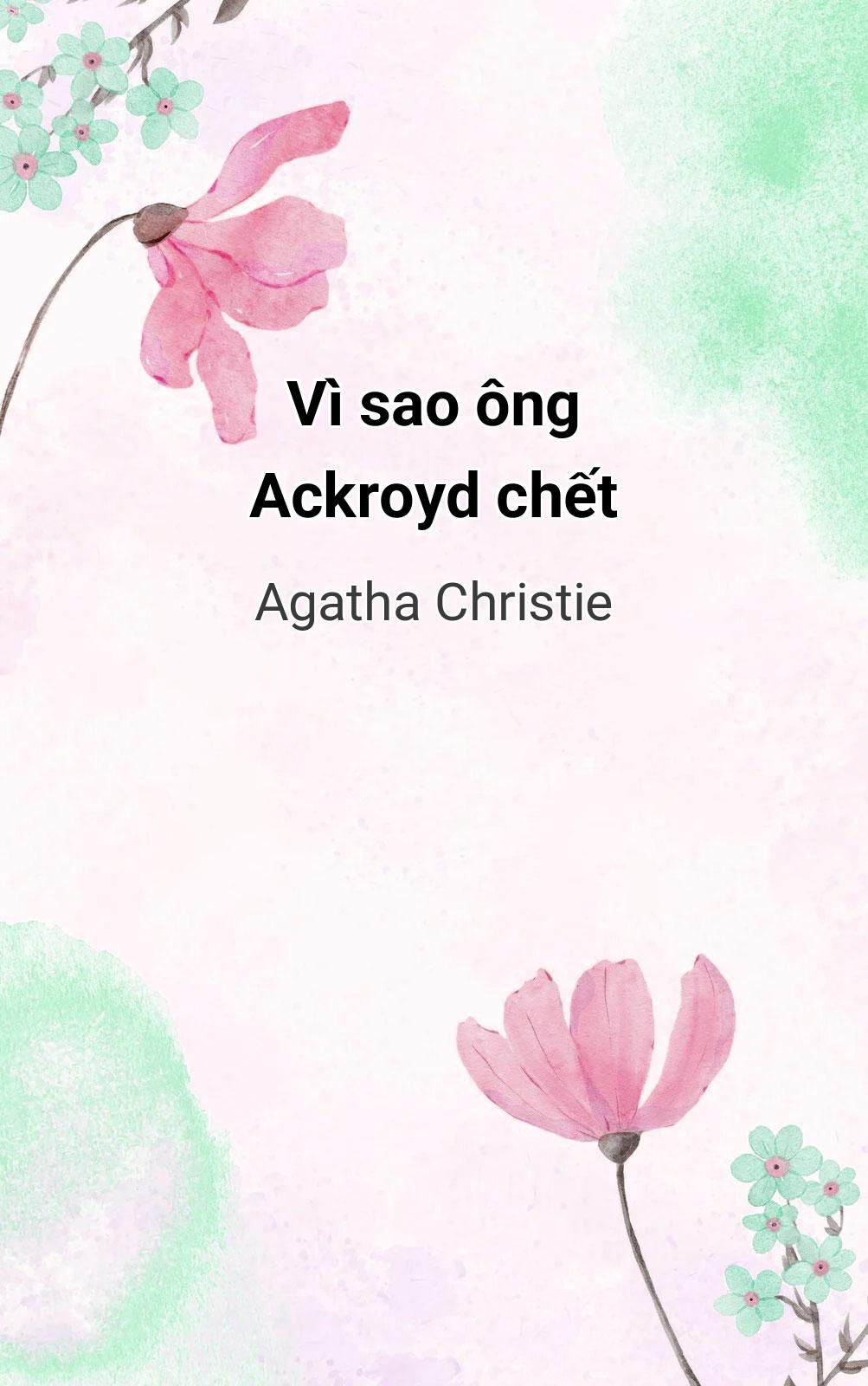 Vì Sao Ông Ackroyd Chết
