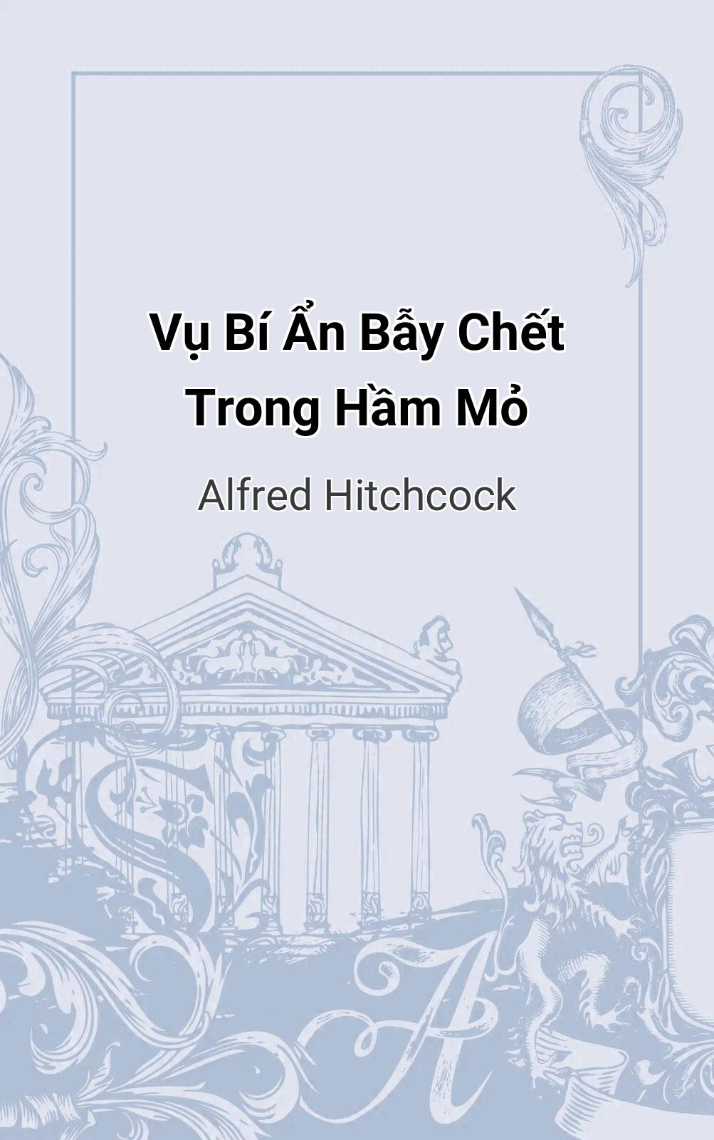 Vụ Bí Ẩn Bẫy Chết Trong Hầm Mỏ
