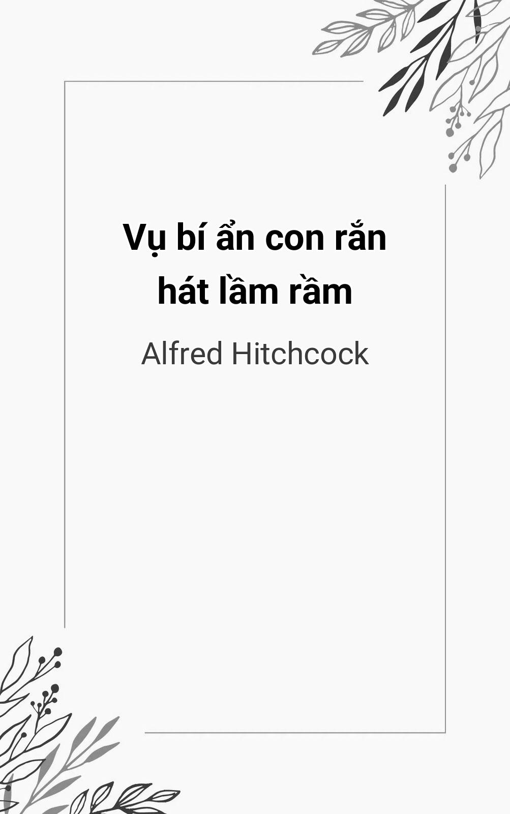 Vụ Bí Ẩn Con Rắn Hát Lầm Rầm