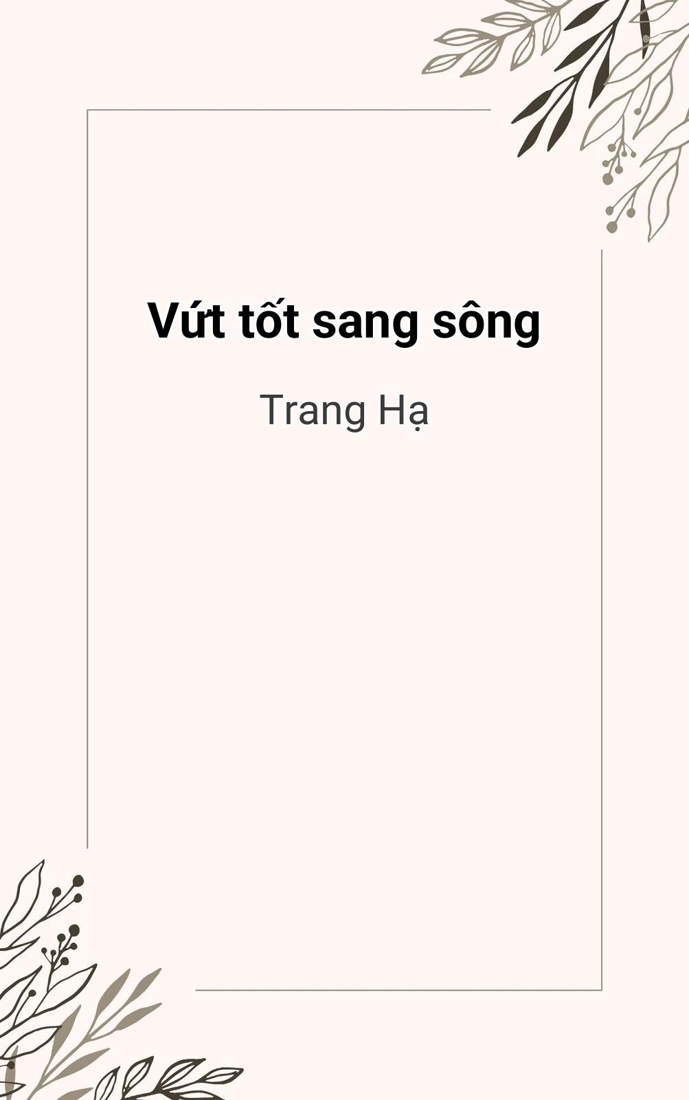 Vứt Tốt Sang Sông