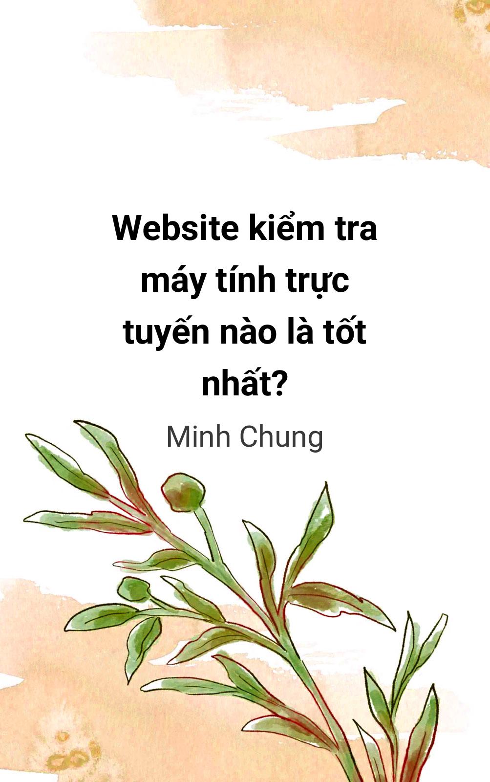 Website Kiểm Tra Máy Tính Trực Tuyến Nào Là Tốt Nhất?