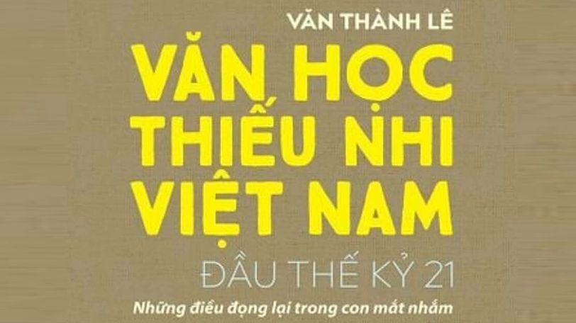 Văn Học Thiếu Nhi Việt Nam Đầu Thế Kỷ 21 - Nhìn Lại Để Thêm Yêu